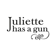 JULIETTE HAS A GUN